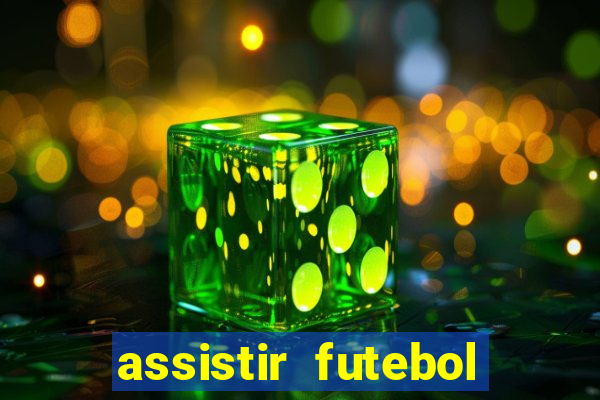 assistir futebol multi max